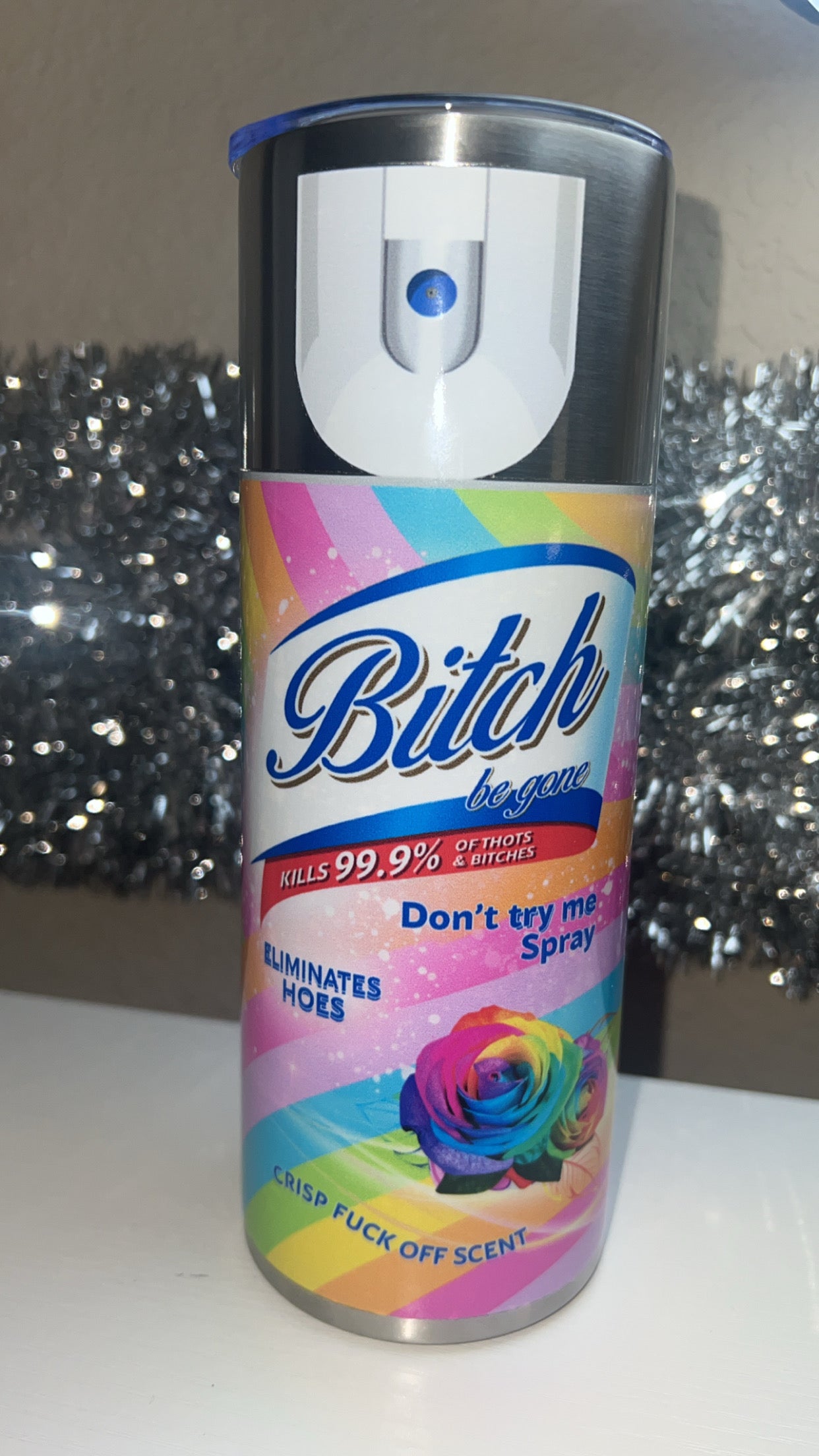 Bitch be gone tumbler