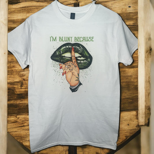 I’m blunt Tshirt