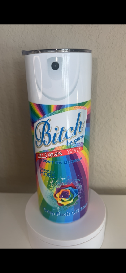 B**** be gone (rainbow)